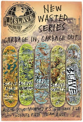 Slave Wasted Series Skateboards